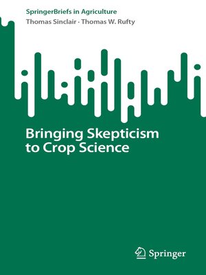 cover image of Bringing Skepticism to Crop Science